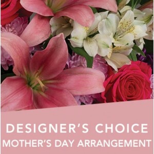 Designer's Choice Mother's Day Arrangement